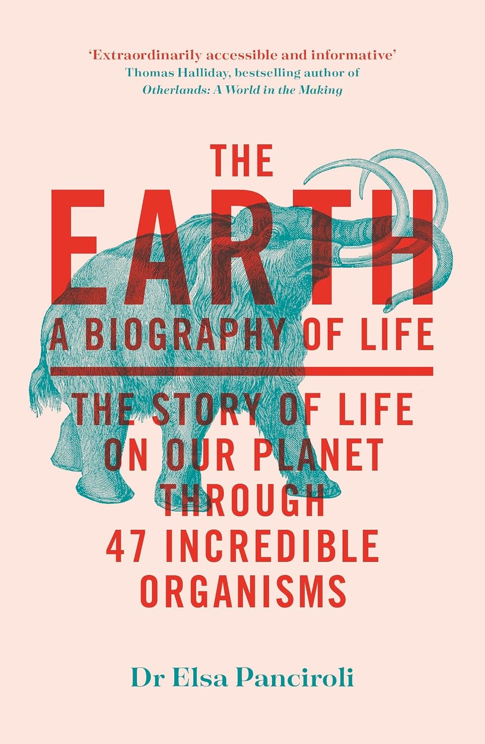 The Earth: A Biography of Life