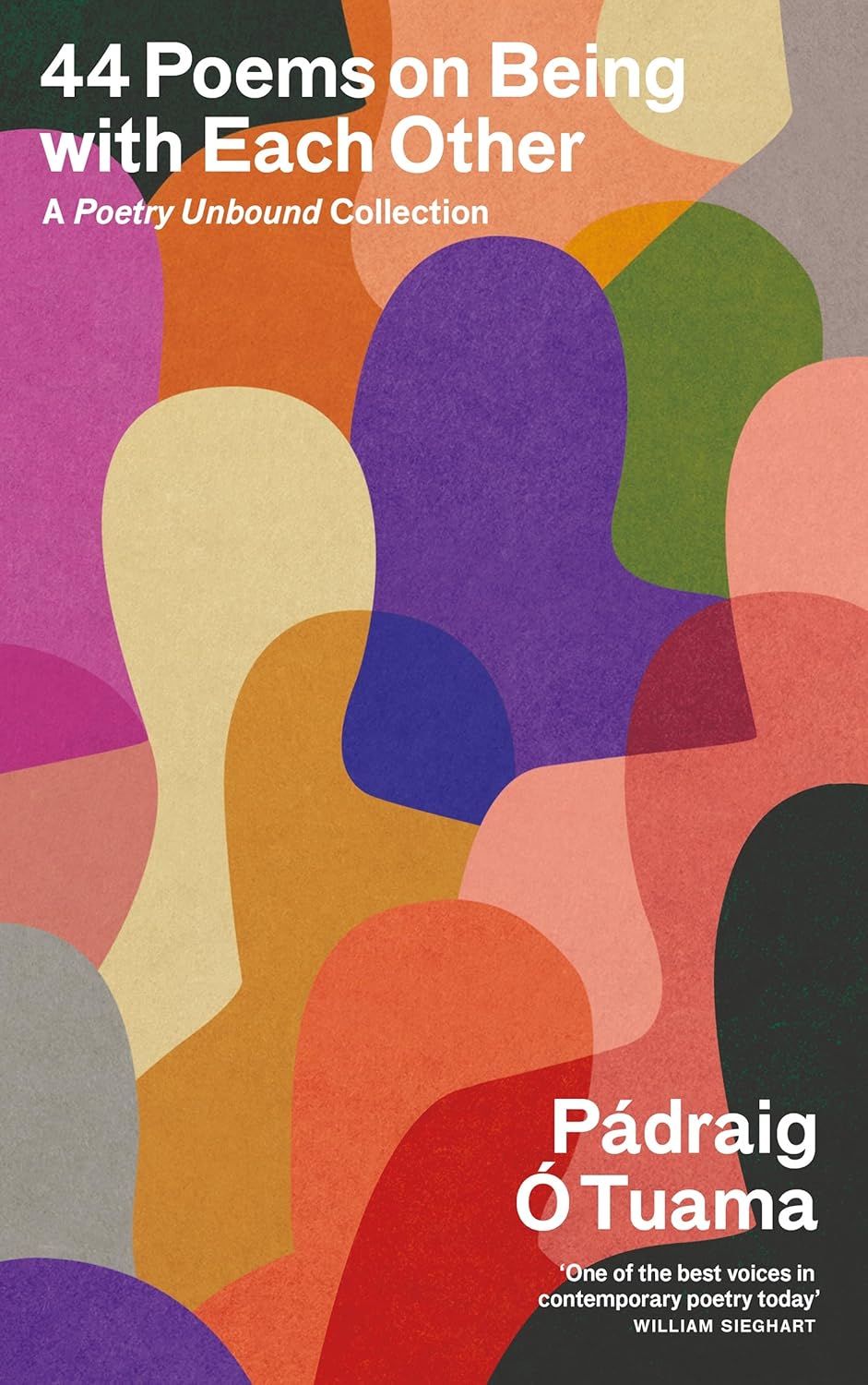 44 Poems on Being With Each Other: a Poetry Unbound Collection