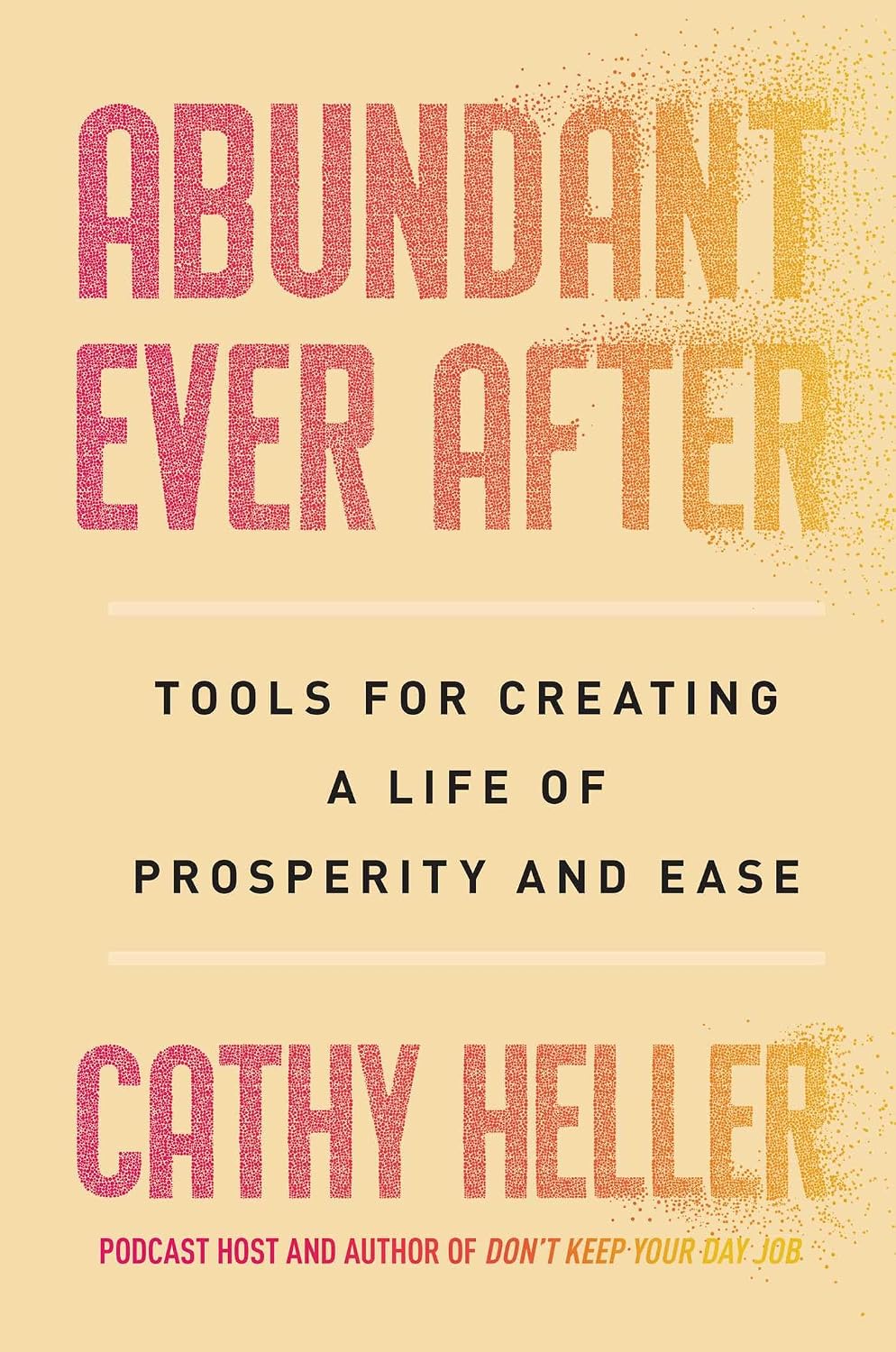 Abundant Ever After: Building the Future You Can't Stop Dreaming About
