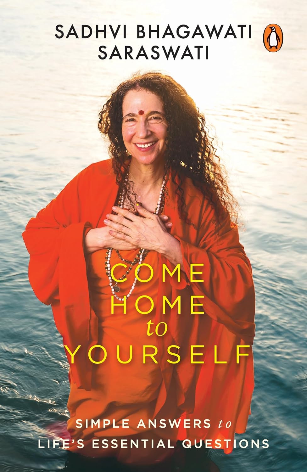 Come Home to Yourself: Teachings from Parmarth Niketan Ashram