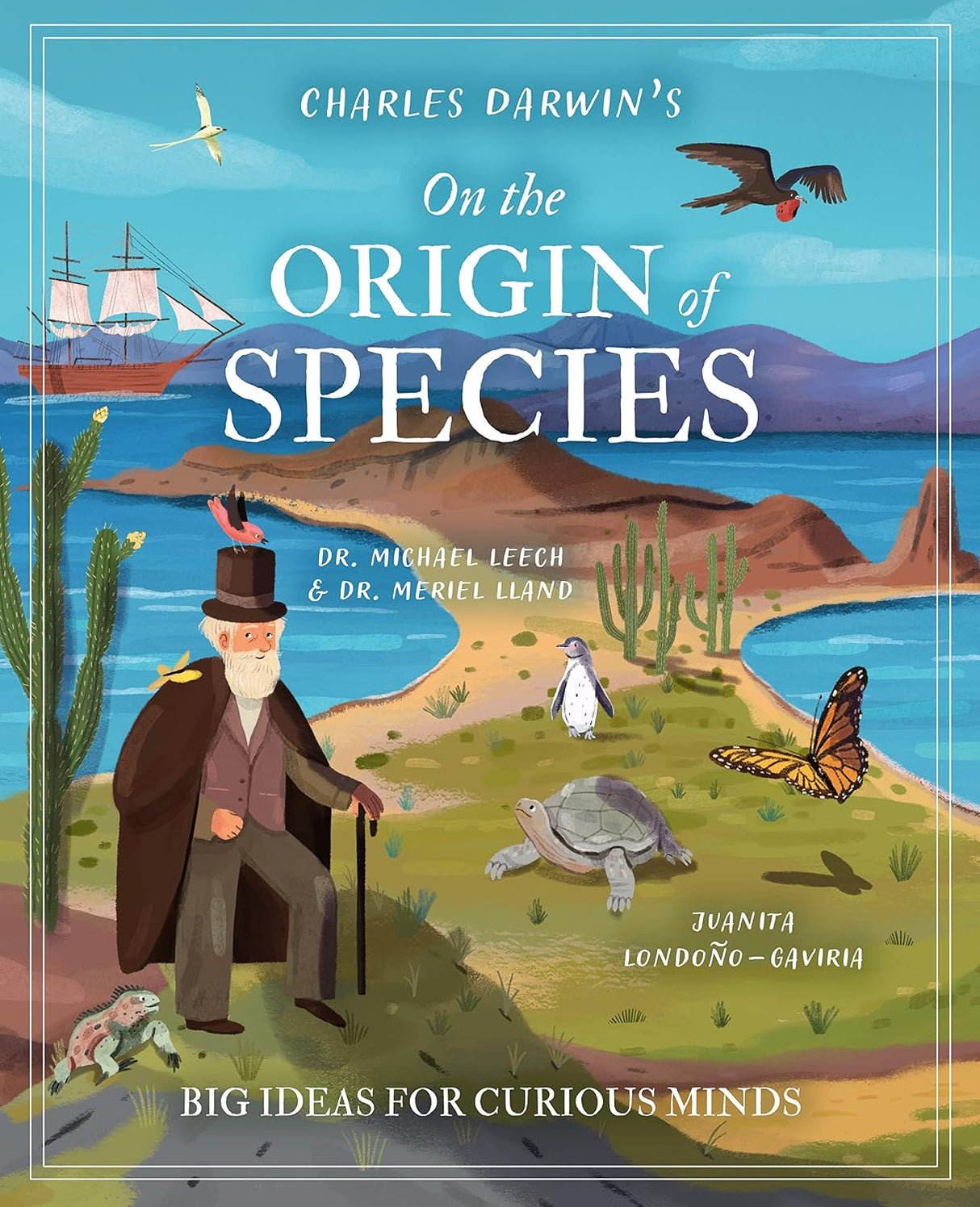 Charles Darwins on the Origin of Species: Big Ideas for Curious Minds