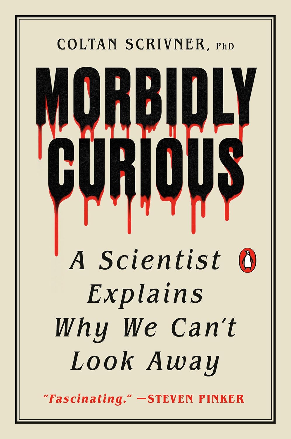 Morbidly Curious: a Scientist Explains Why We Can't Look Away