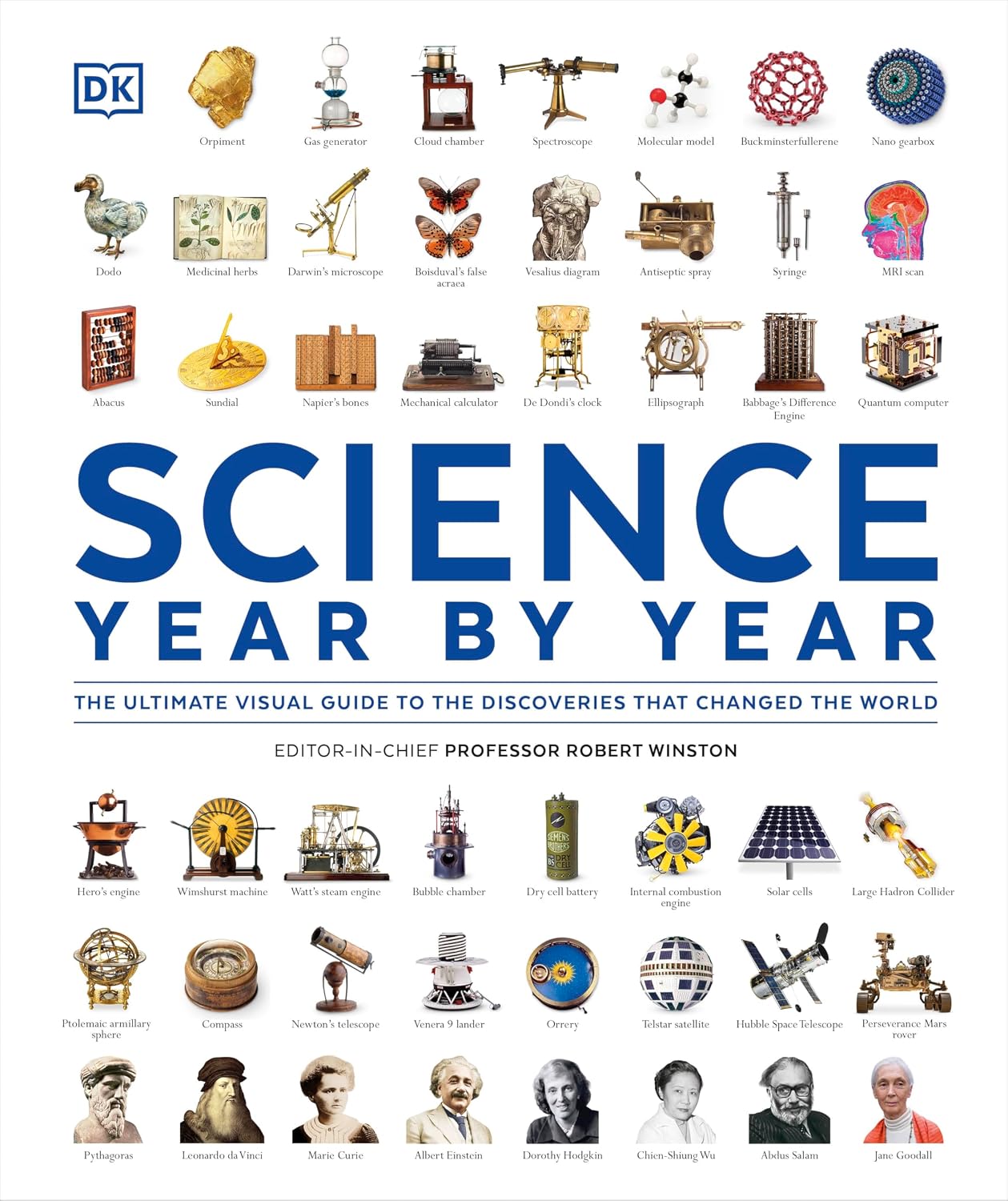 Science Year by Year: the Ultimate Visual Guide to the Discoveries That Changed the World