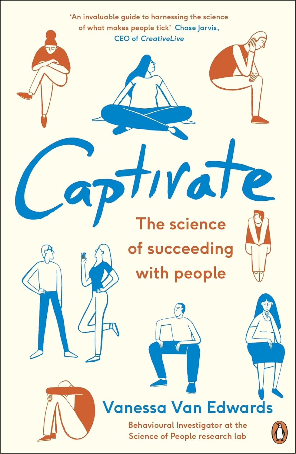 Captivate: the Science of Succeeding With People