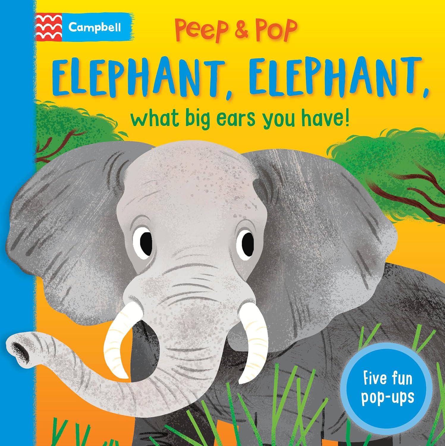 Elephant, Elephant, What Big Ears You Have!: With Five Pop-ups! (peep and Pop)