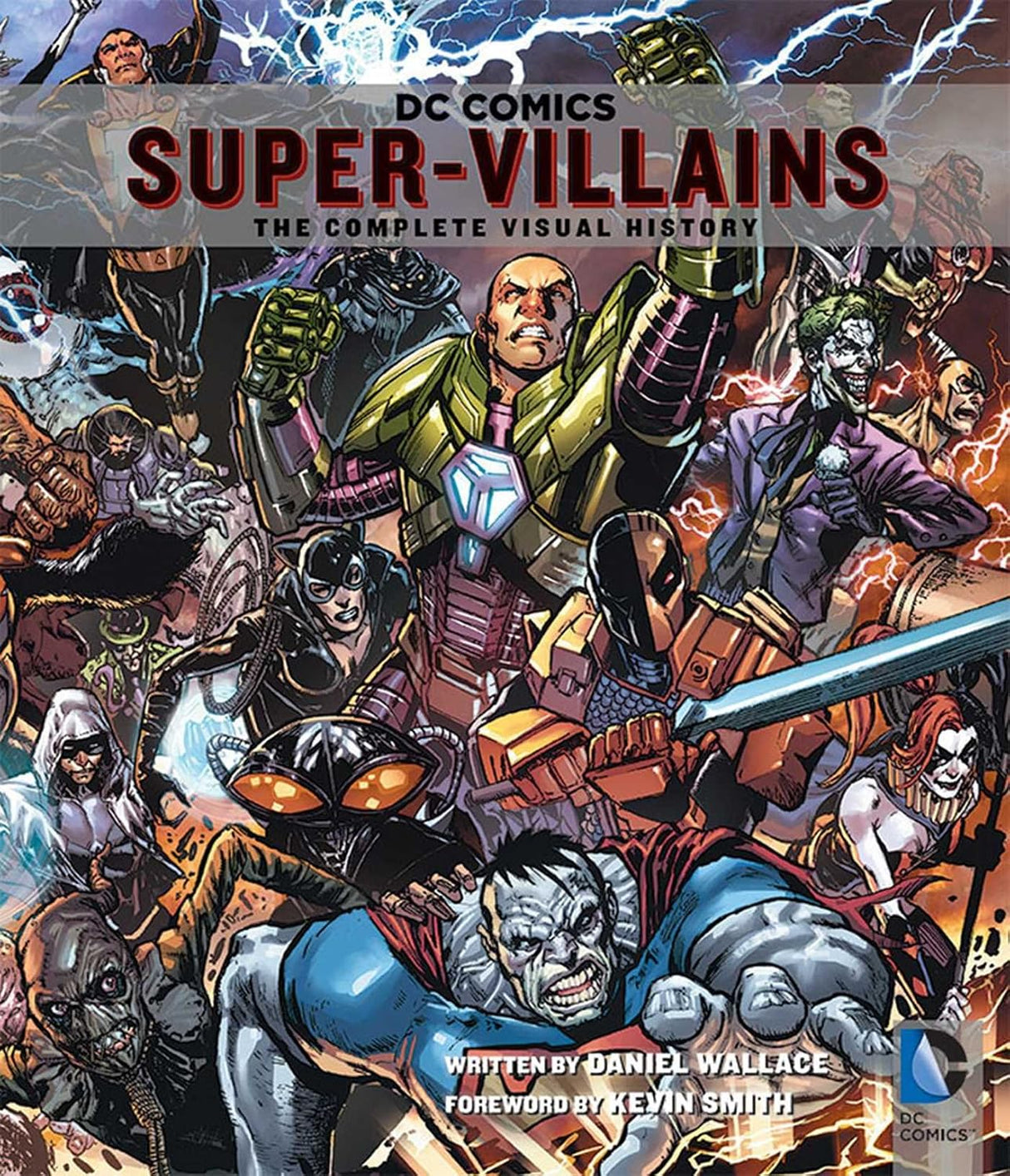 DC Comics : Super-Villains: The Complete Visual History