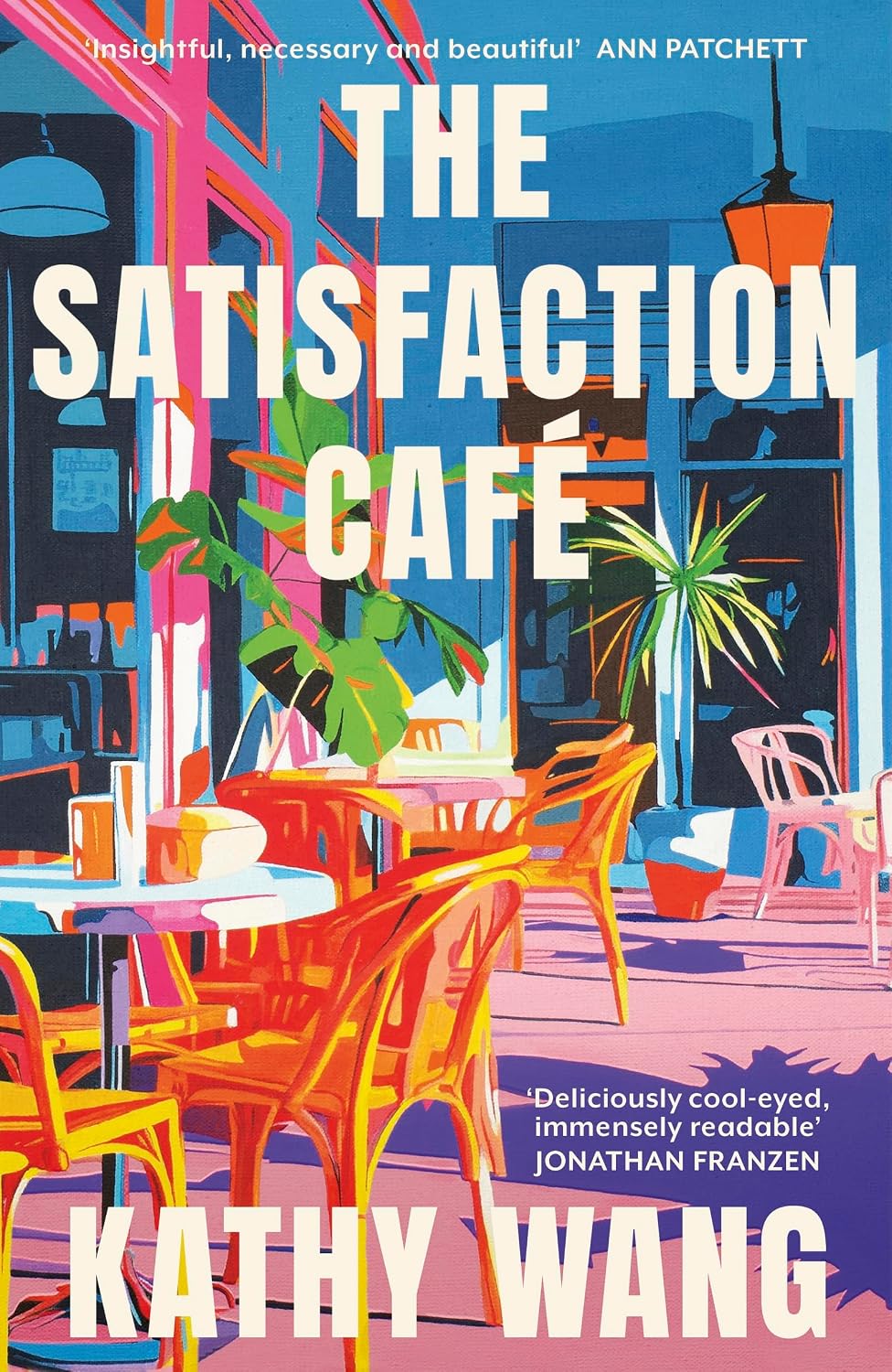 The Satisfaction Cafe: 'insightful, Necessary and Beautiful' Ann Patchett