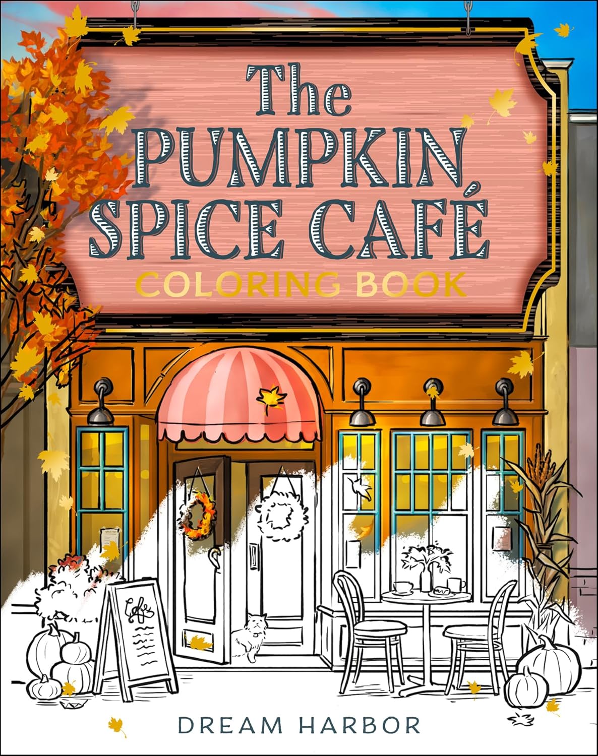 The Pumpkin Spice Café Coloring Book: The official Pumpkin Spice Café coloring book for adults and teens