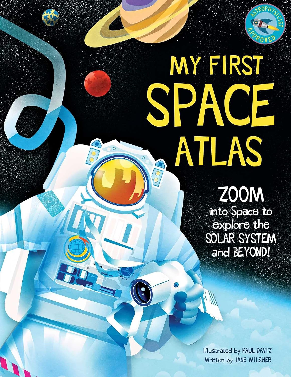 My First Space Atlas: Zoom into Space to Explore the Solar System and Beyond