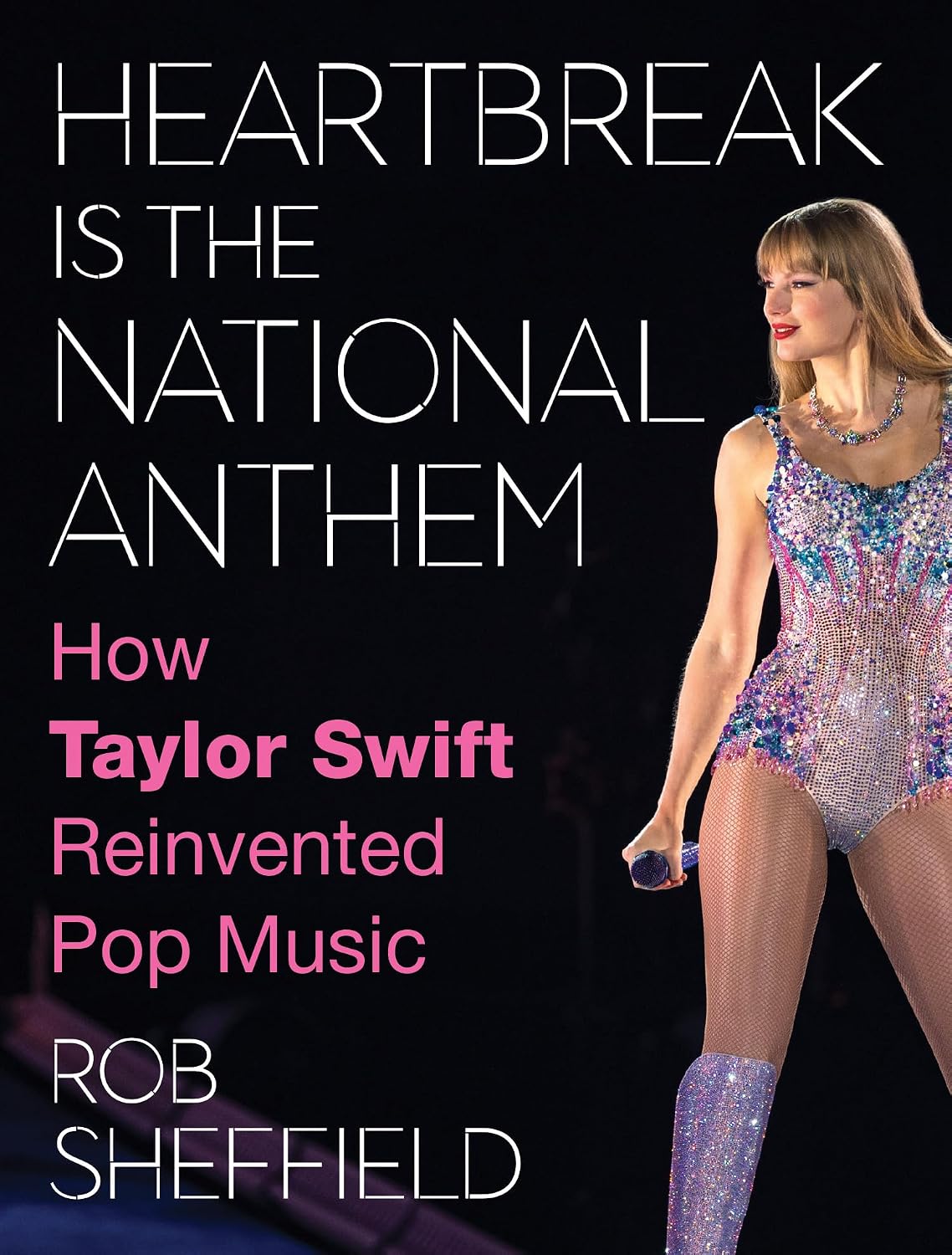 Heartbreak Is the National Anthem: How Taylor Swift Reinvented Pop Music