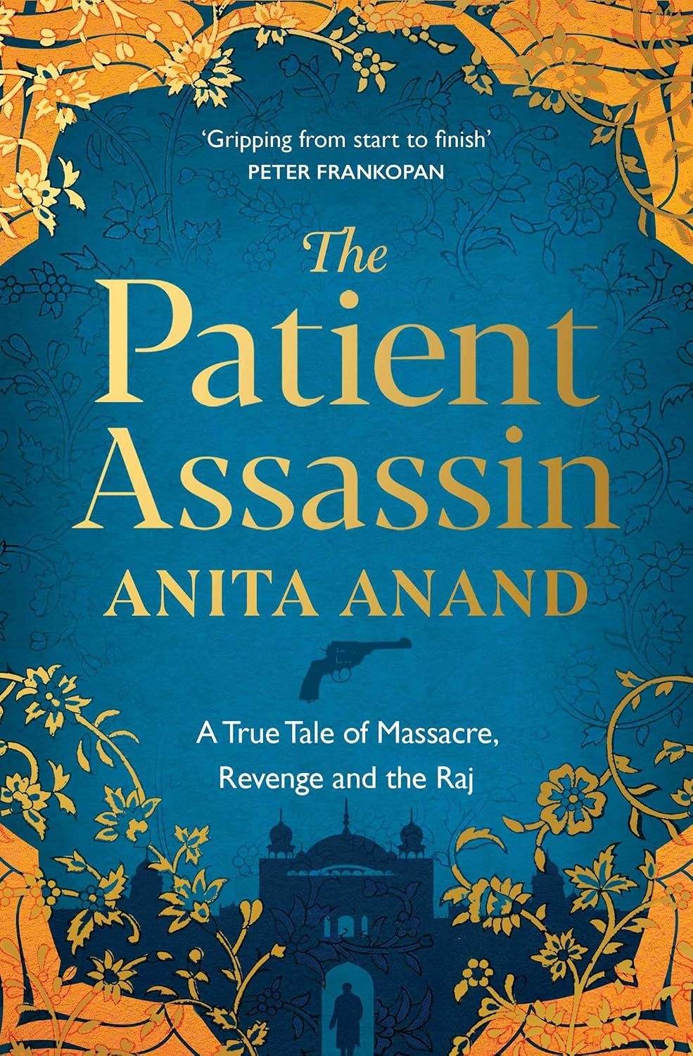 The Patient Assassin: a True Tale of Massacre, Revenge and the Raj