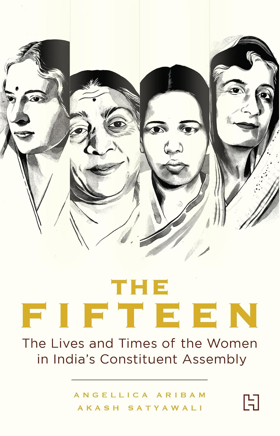 The Fifteen: the Lives and Times of the Women in India’s Constituent Assembly
