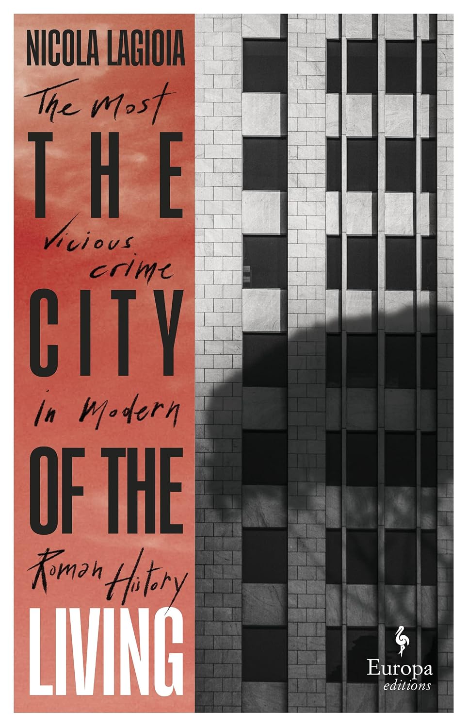 City of the Living: A Literary Chronicle Narrating One of the Most Vicious Crimes in Recent Roman History