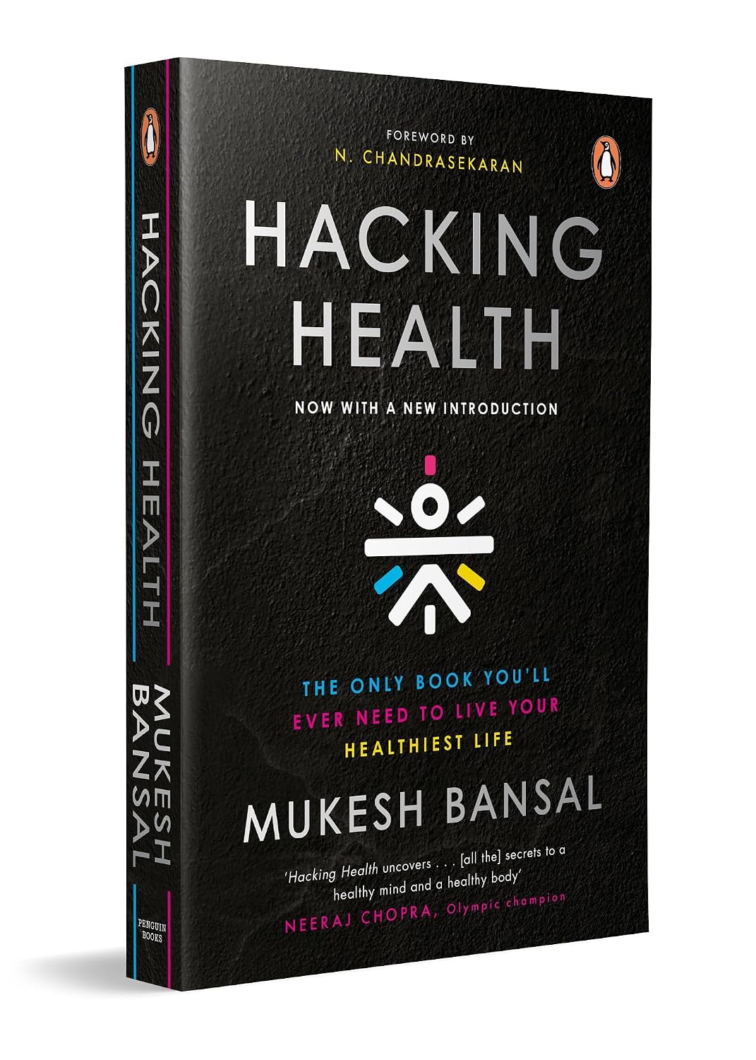 Hacking Health : The Only Book You'll Ever Need to Live Your Healthiest Life: Now with a New Introduction