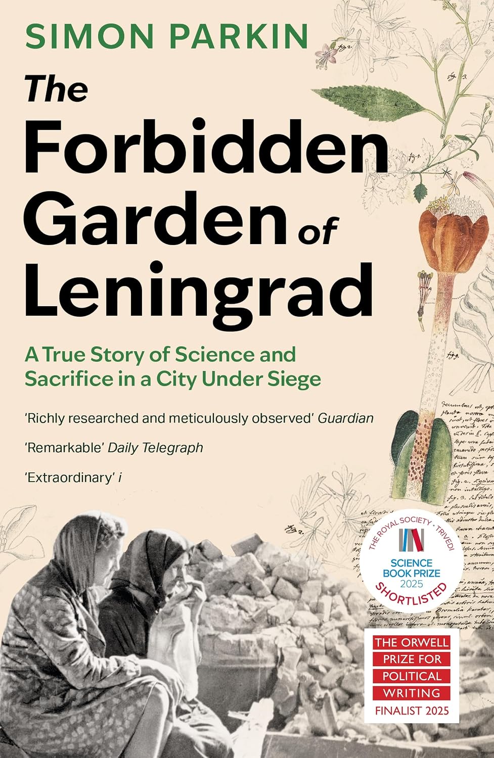 Forbidden Garden of Leningrad: A True Story of Science and Sacrifice in a City under Siege