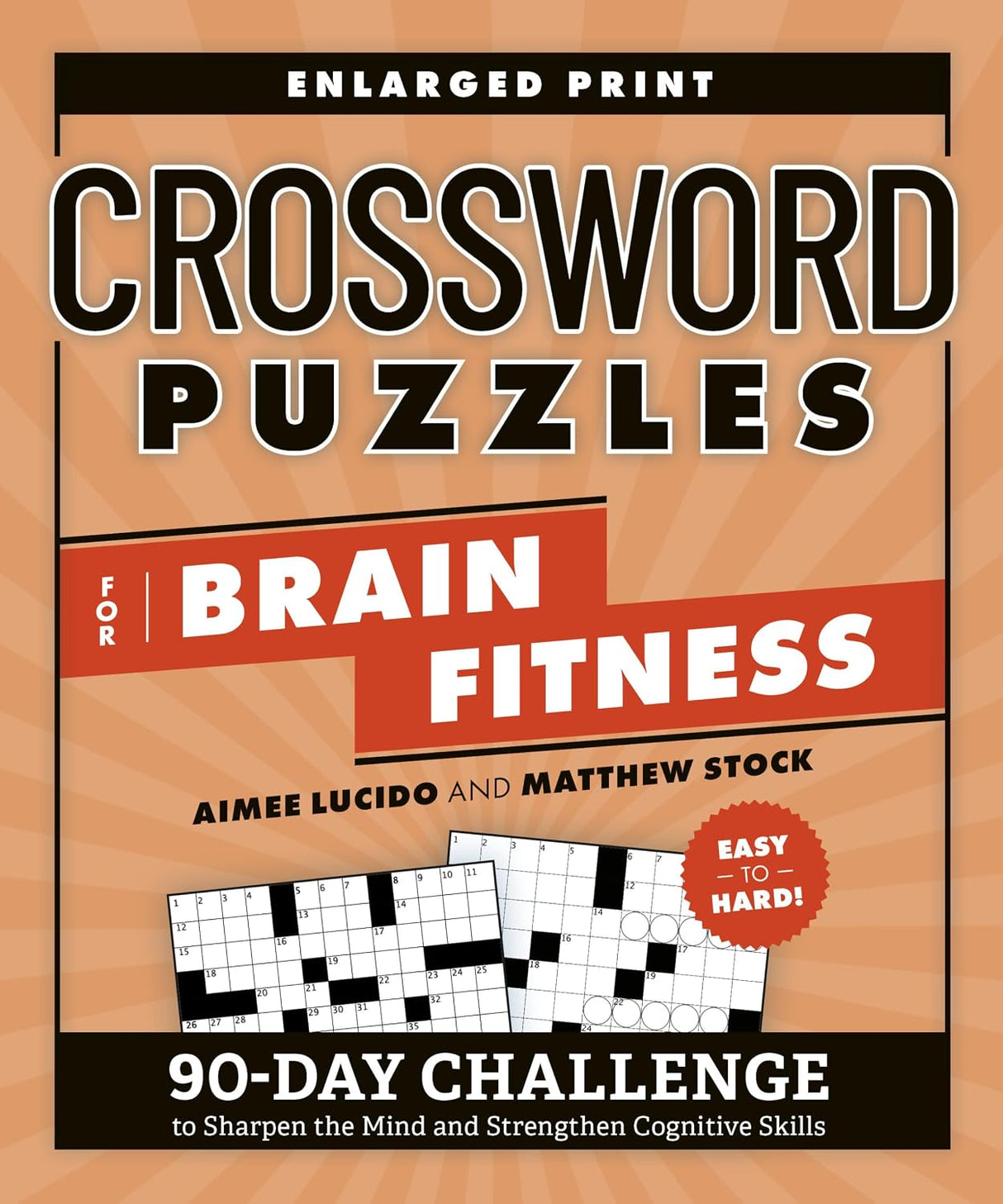 Crossword Puzzles for Brain Fitness: 90-Day Challenge to Sharpen the Mind and Strengthen Cognitive Skills