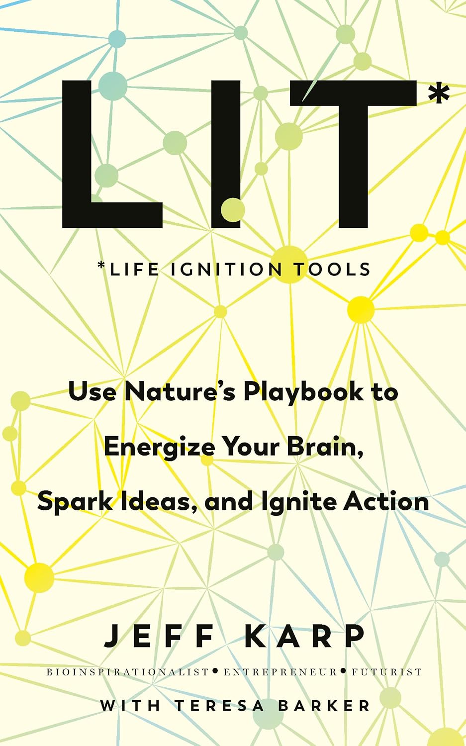 Lit: 7 Powerful Brain Tools to Break Free from Low Energy Thinking and Ignite Peak Mental Performance