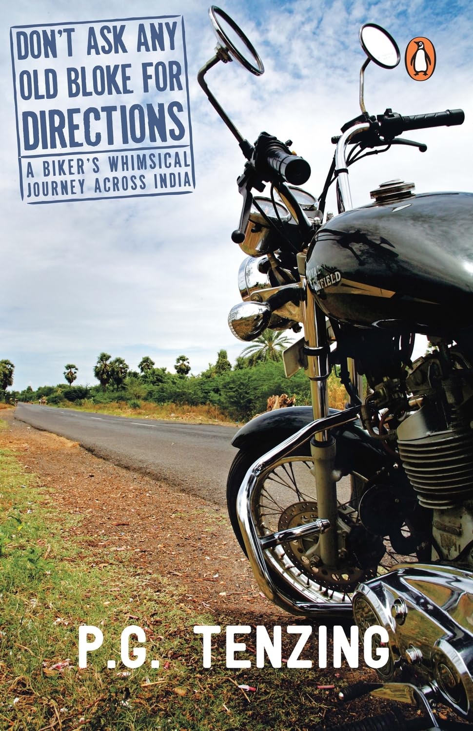 Dont ask any old bloke for directions - a bikers whimsical journey across i