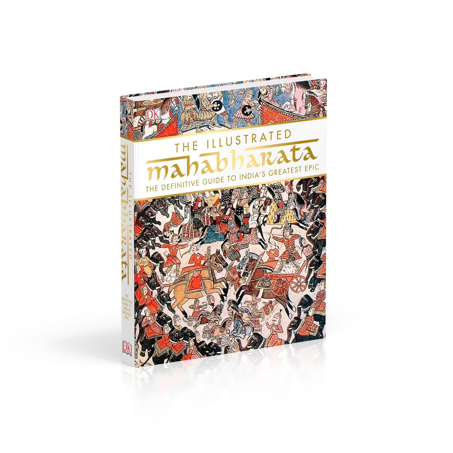 The Illustrated Mahabharata: the Definitive Guide to India’s Greatest Epic