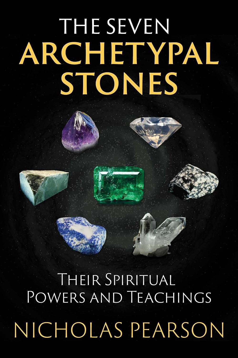 The seven archetypal stones: their spiritual powers and teachings