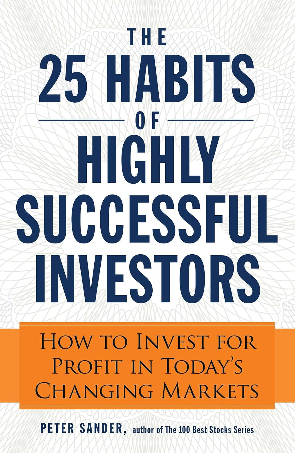 The 25 habits of highly successful investors