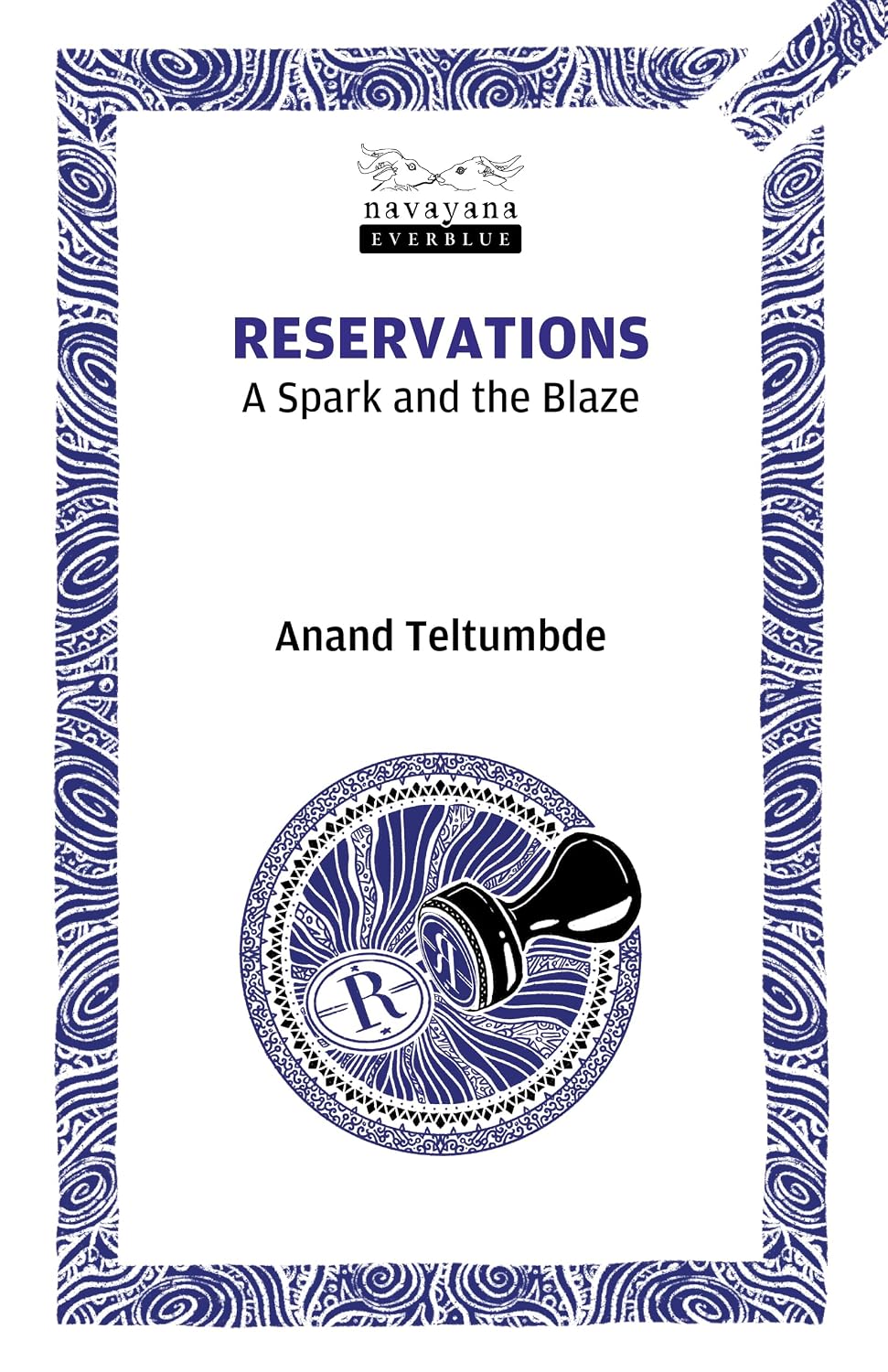 Reservations: a Spark and the Blaze (a Navayana Everblue 20th Anniversary Edition)