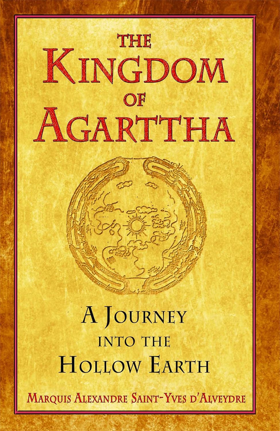 The kingdom of Agarttha: a journey into the hollow earth