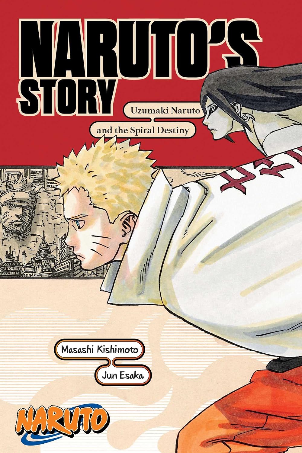 Naruto: Naruto's Story: Uzumaki Naruto and The Spiral Destiny