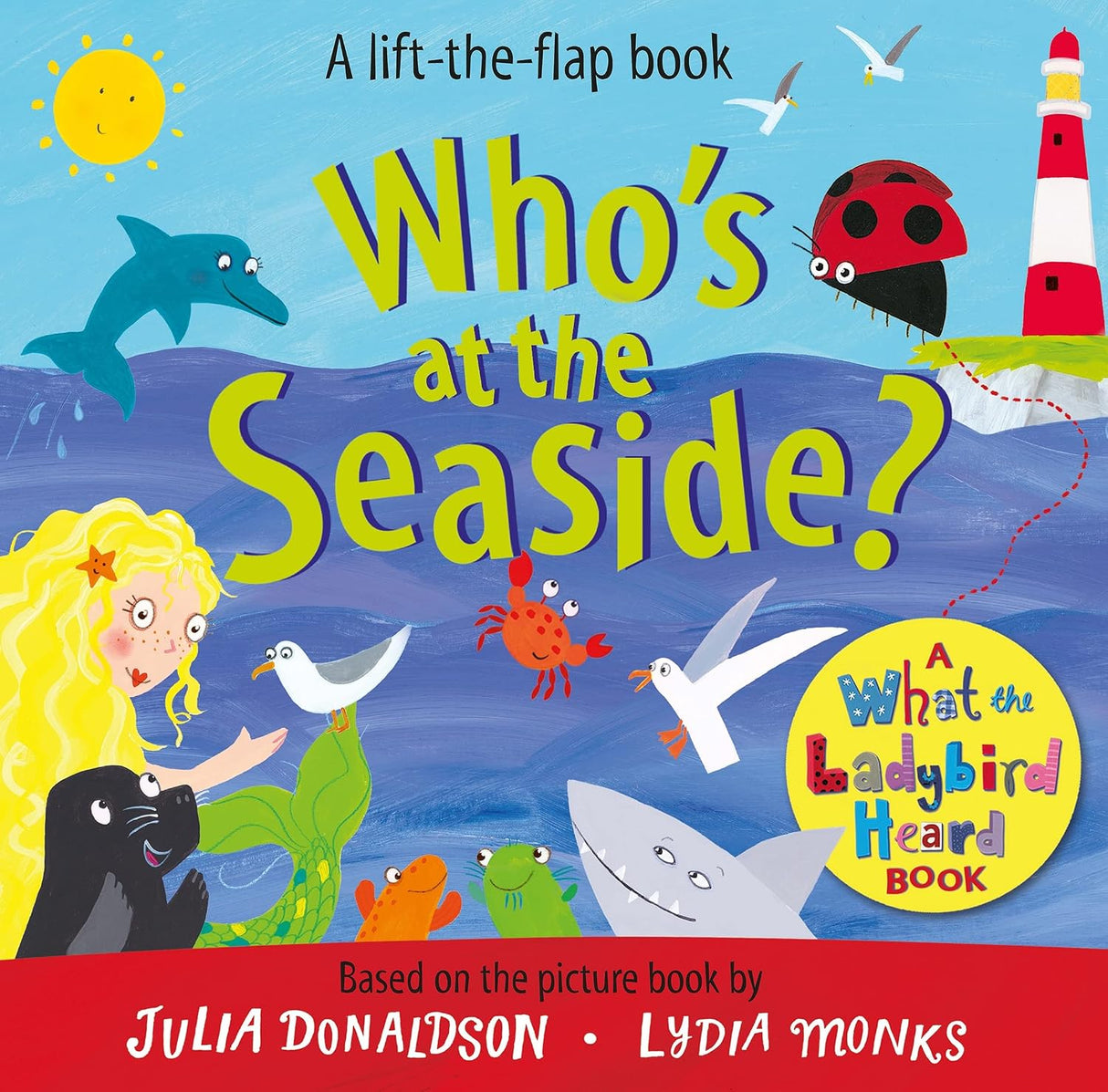Who's at the Seaside?: A What the Ladybird Heard Book
