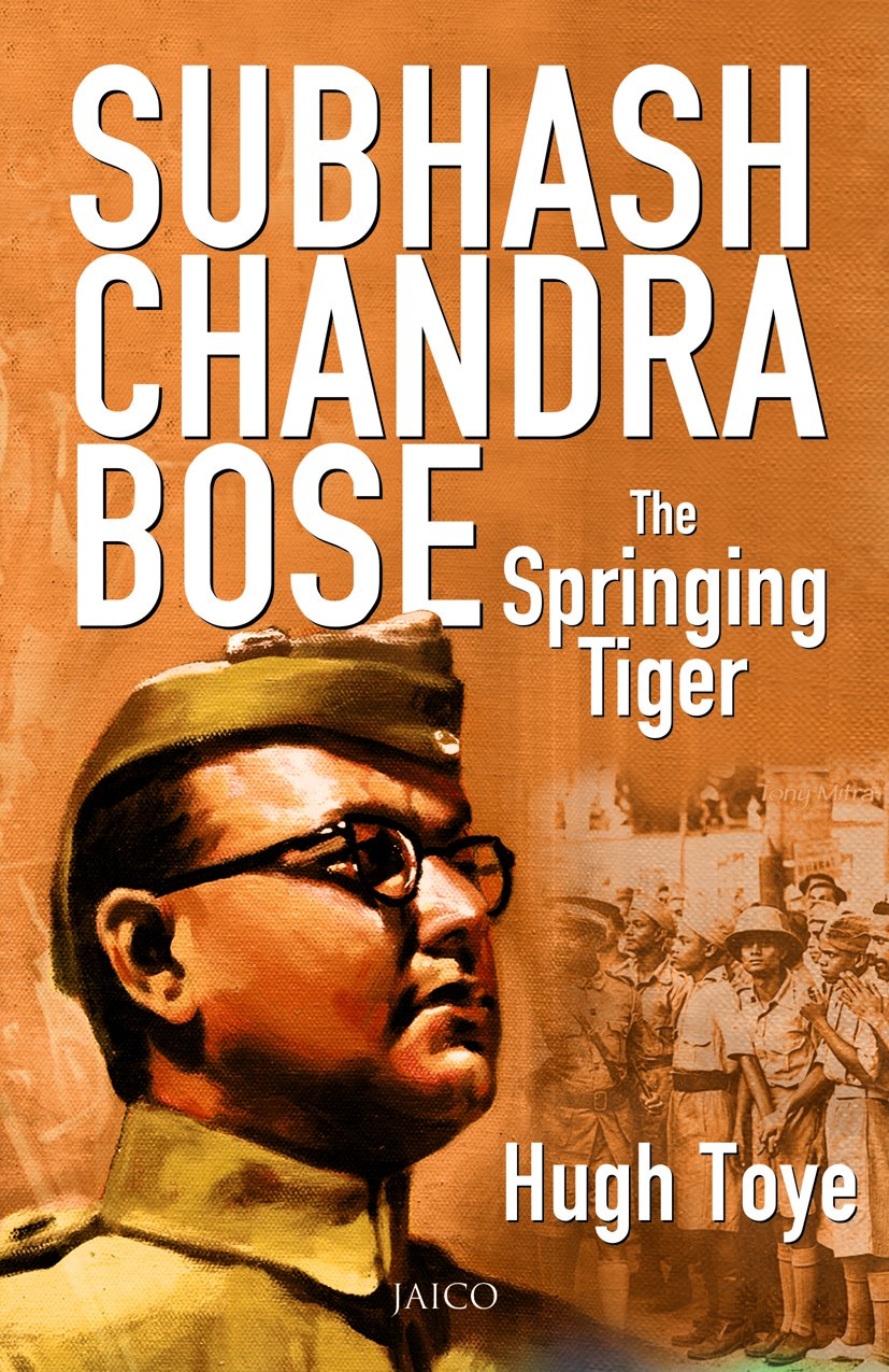 Subhash Chandra Bose: The Springing Tiger