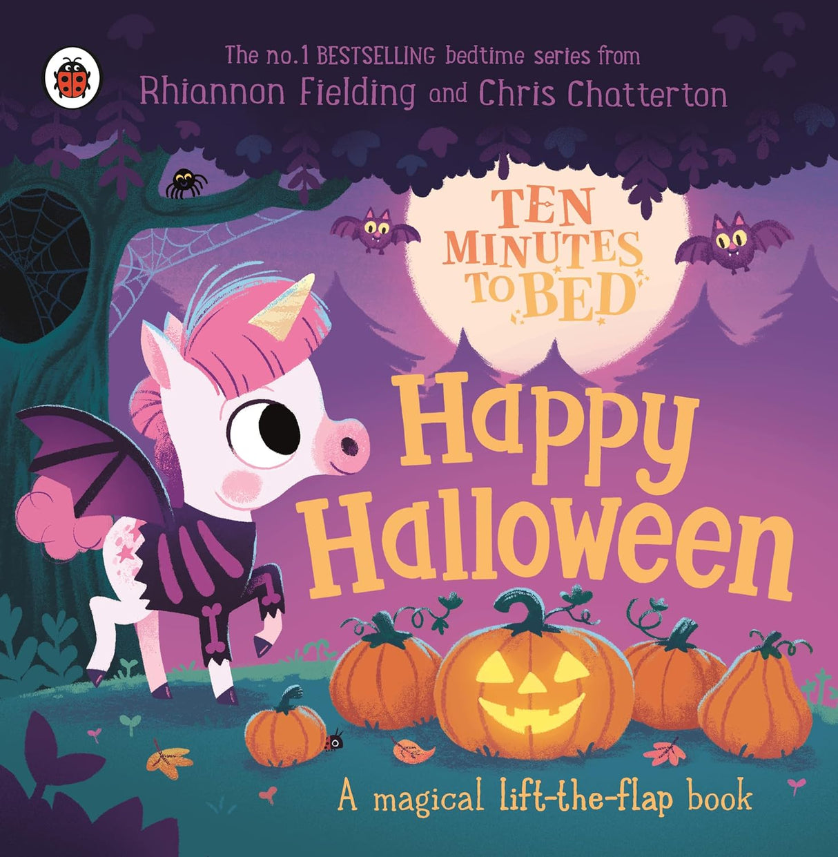 Ten Minutes to Bed : Happy Halloween!: A Magical Lift-The-flap Book