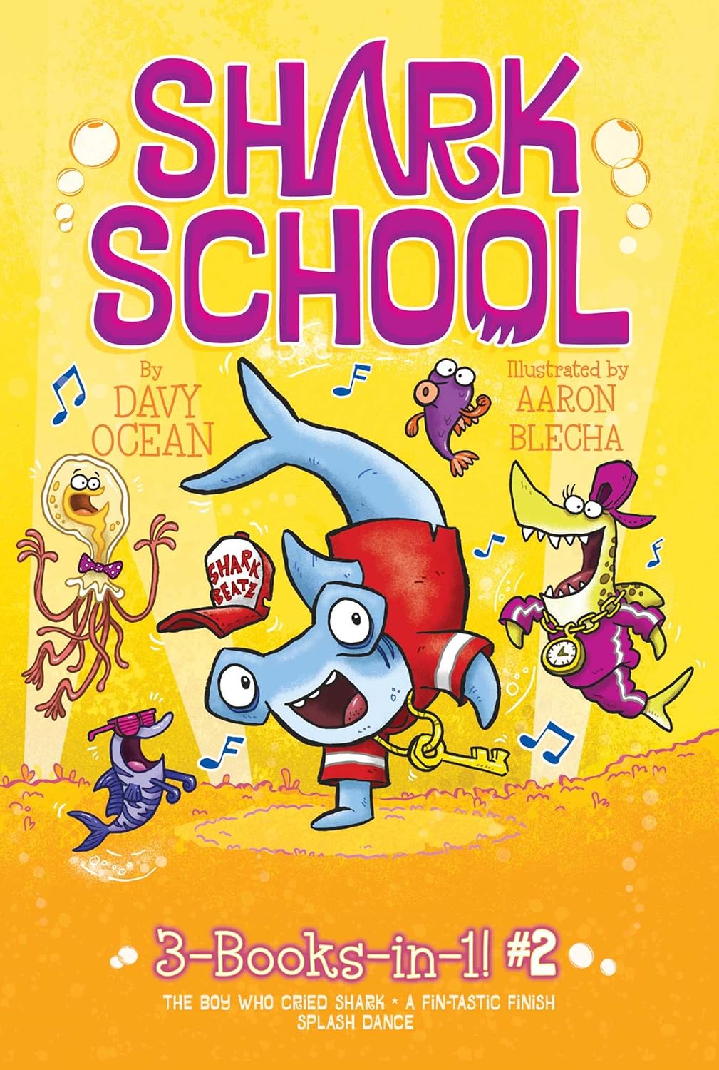 Shark School 3-Books-In-1! #2: The Boy Who Cried Shark; a Fin-Tastic Finish; Splash Dance