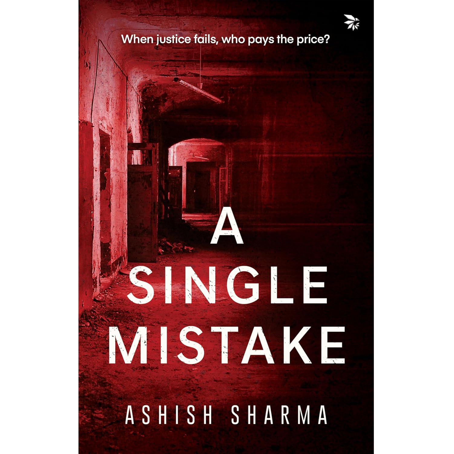 A Single Mistake-when Justice Fails, Who Pays the Price?: Politics