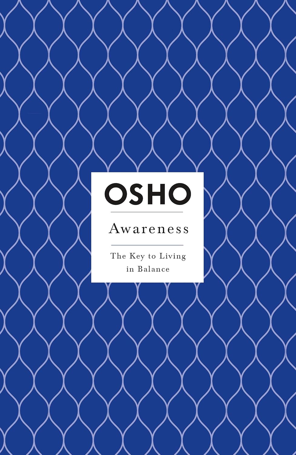 Awareness: the Key to Living in Balance (osho Insights for a New Way of Living)