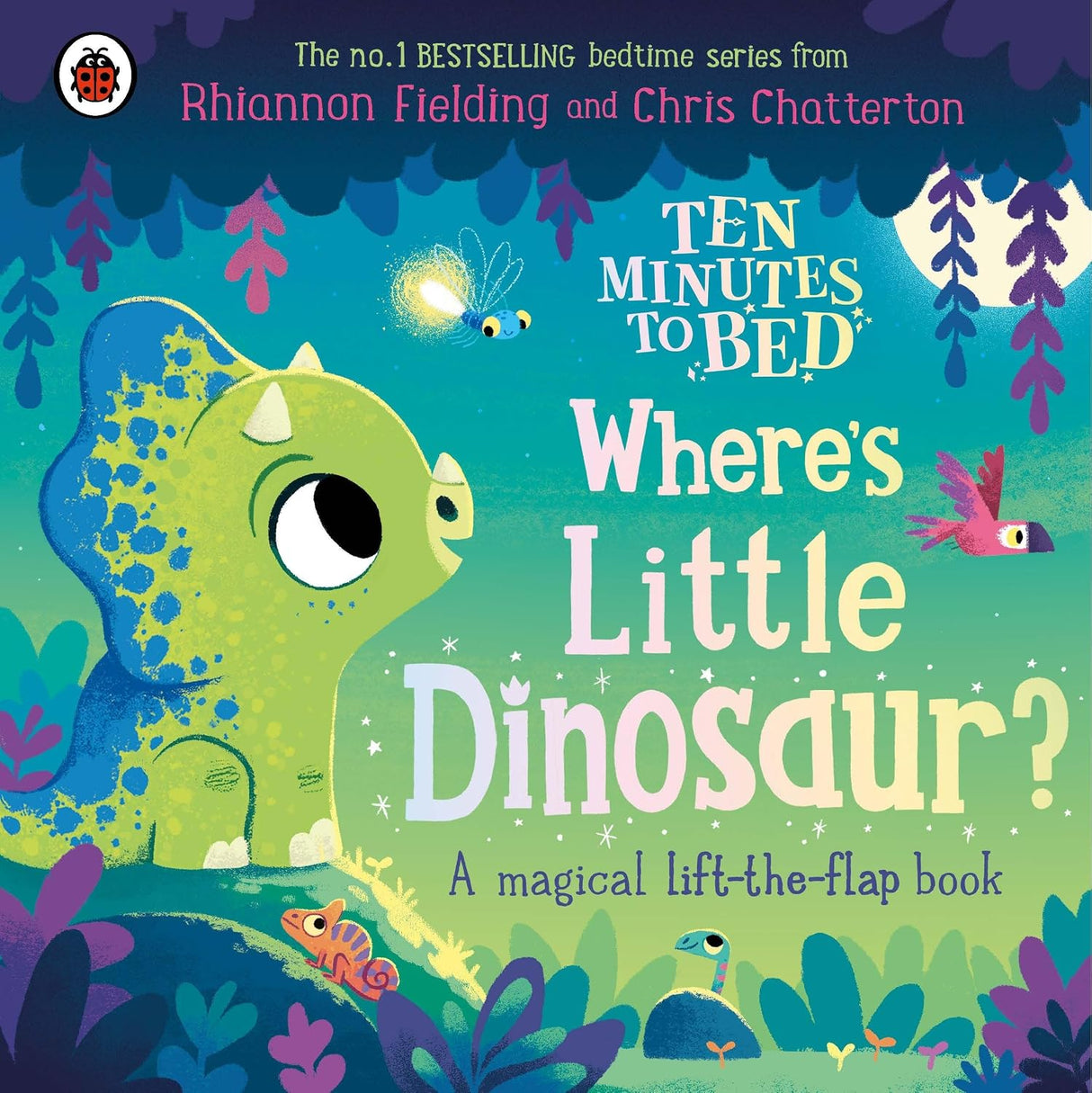 Ten Minutes to Bed : Where's Little Dinosaur?: A Magical Lift-The-flap Book