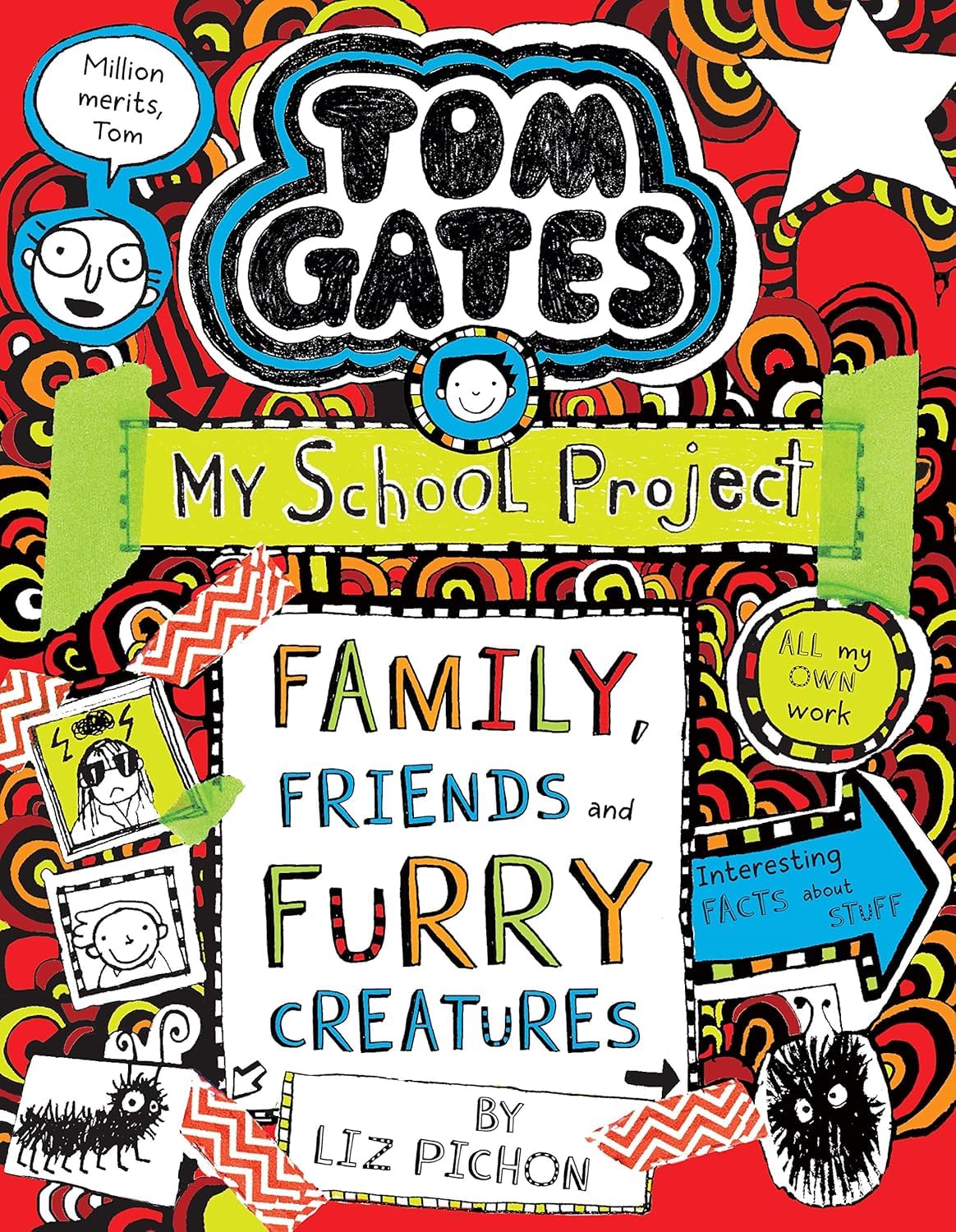 Tom Gates: Family, Friends and Furry Creatures