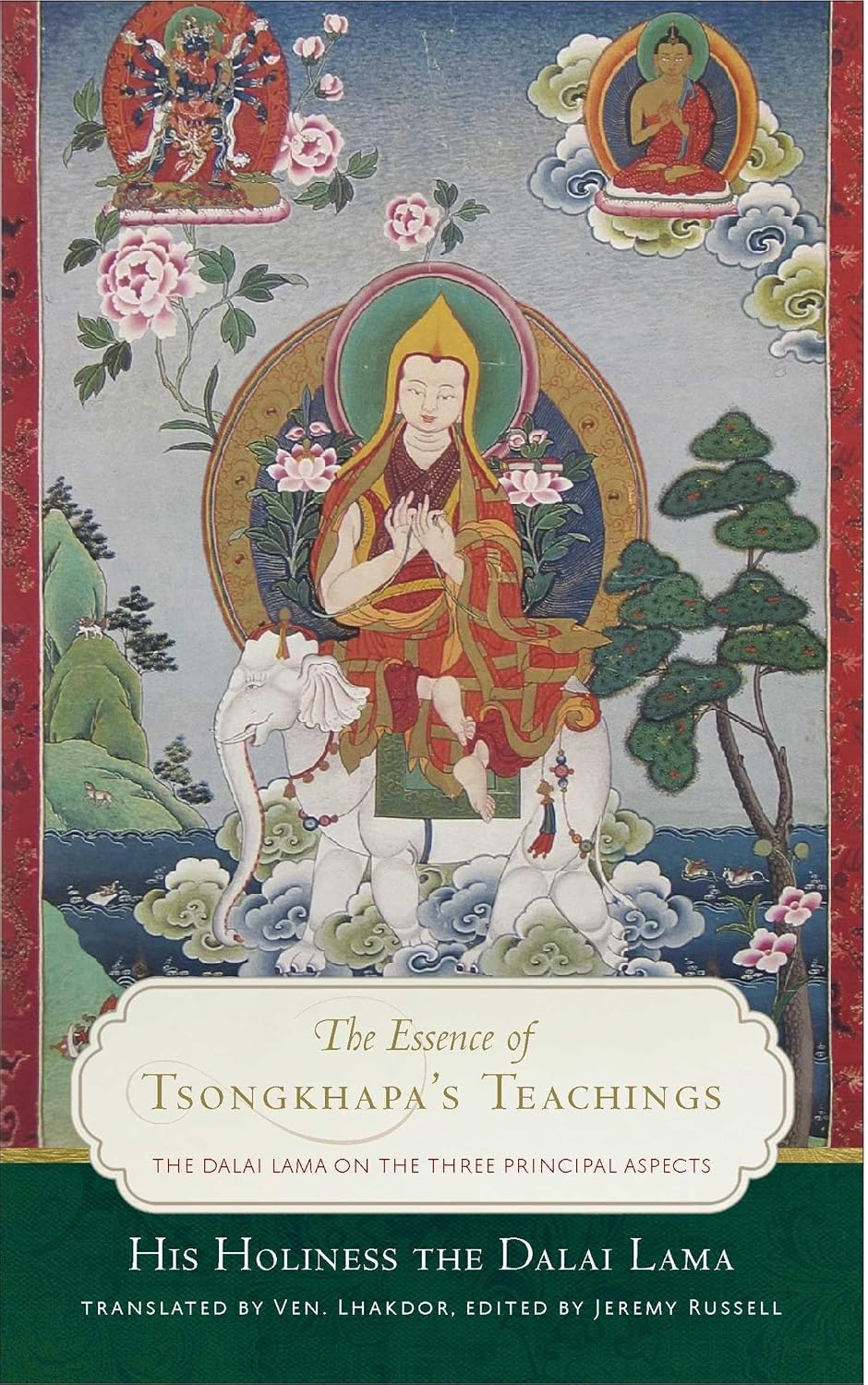 Essence of Tsongkhapa's Teachings: The Dalai Lama on the Three Principal Aspects