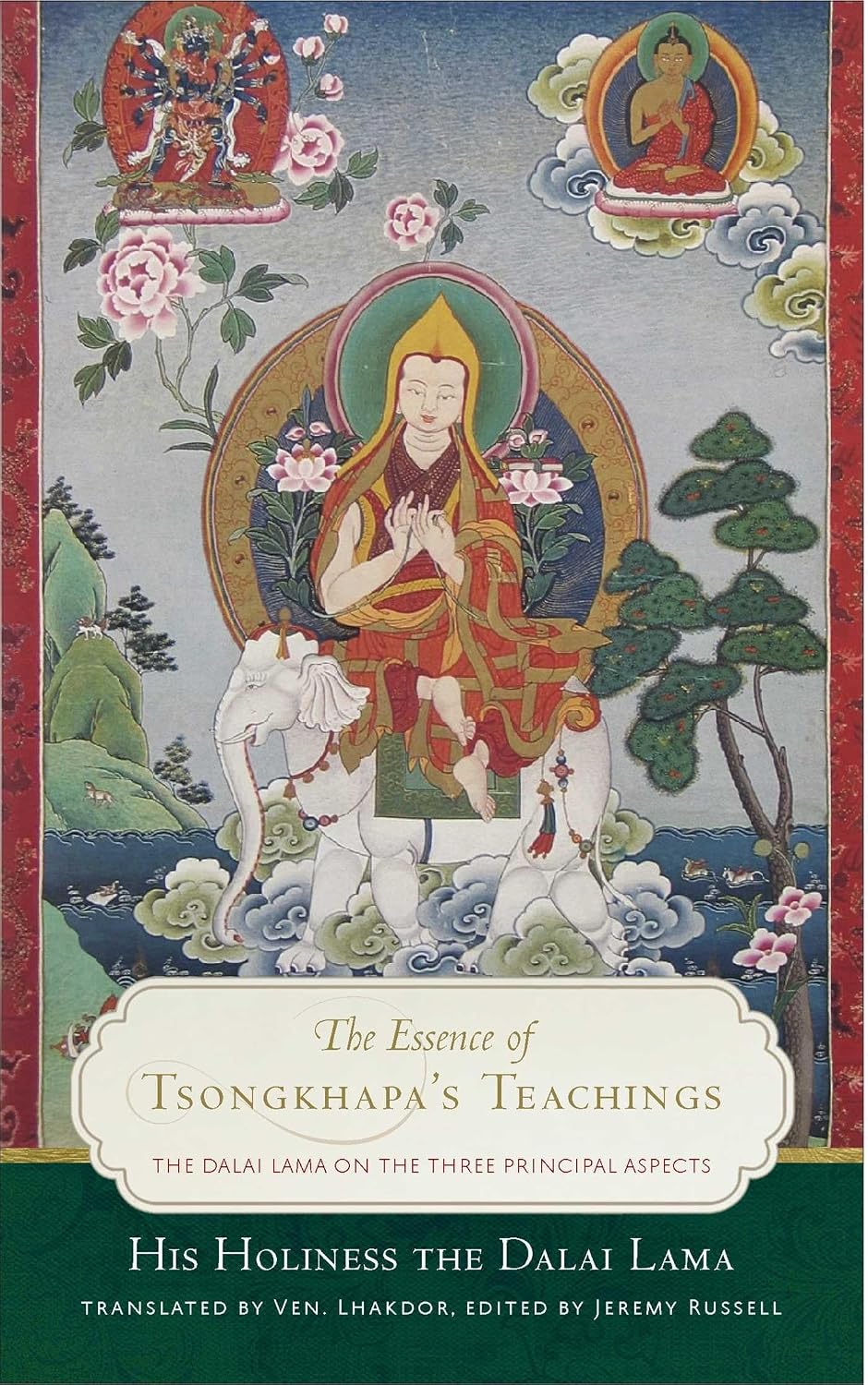 Essence of Tsongkhapa's Teachings: The Dalai Lama on the Three Principal Aspects