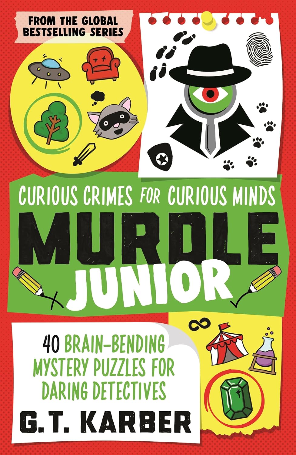 Murdle Junior : Curious Crimes for Curious Minds: 30 Perplexing Puzzle Mysteries for Daring Detectives