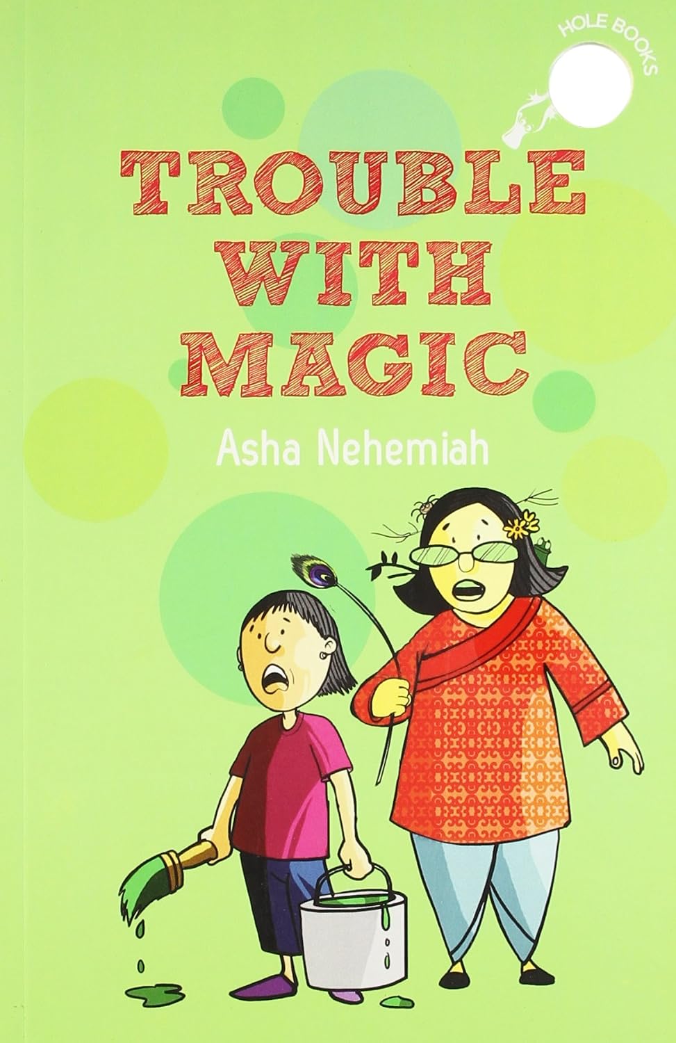 Trouble With Magic (hole Books)