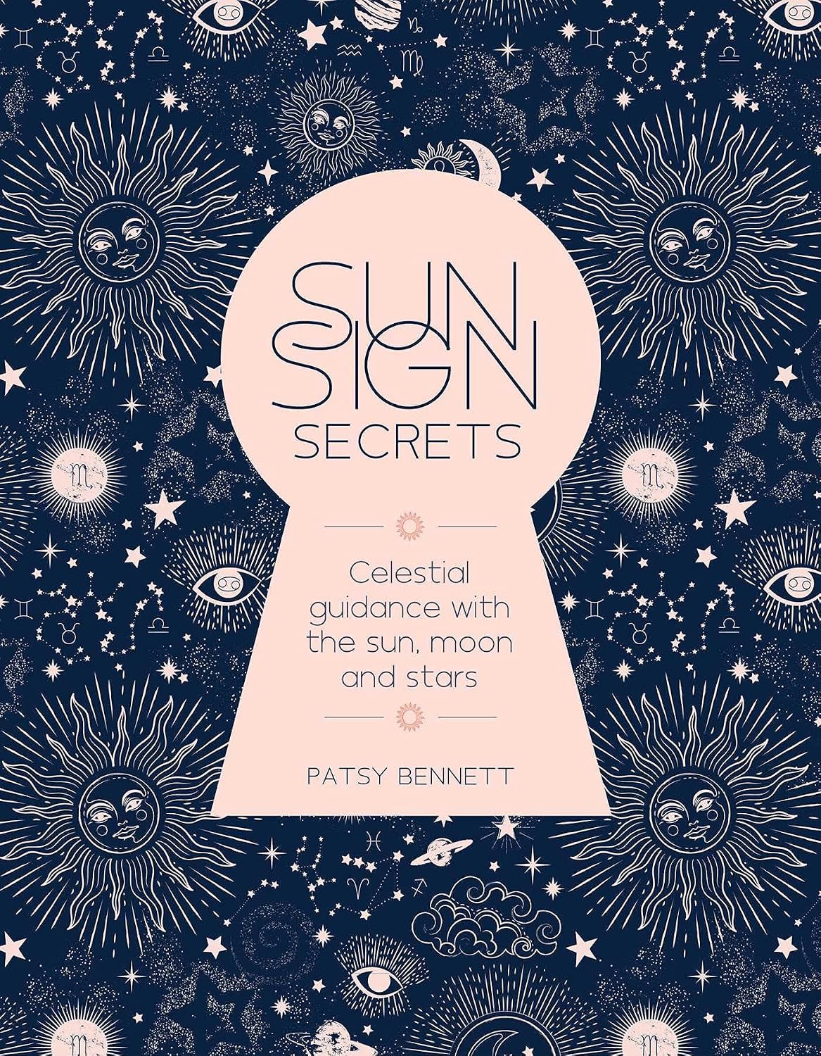 Sun Sign Secrets: Celestial Guidance with the Sun, Moon, and Stars