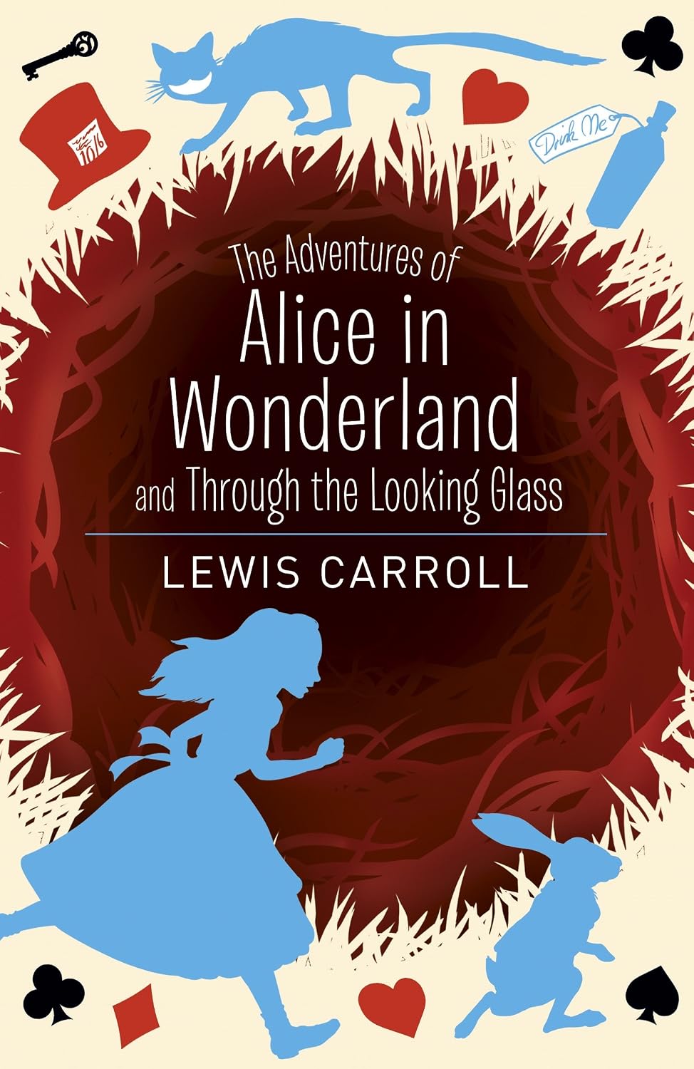 Alice's Adventures in Wonderland: And, Through the Looking-Glass