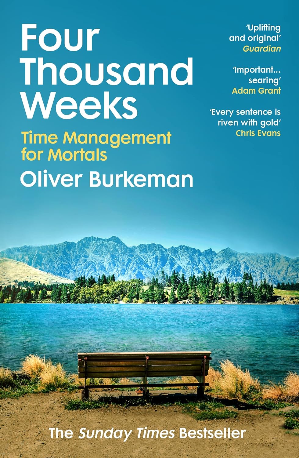 Four Thousand Weeks: Time and How to Use It