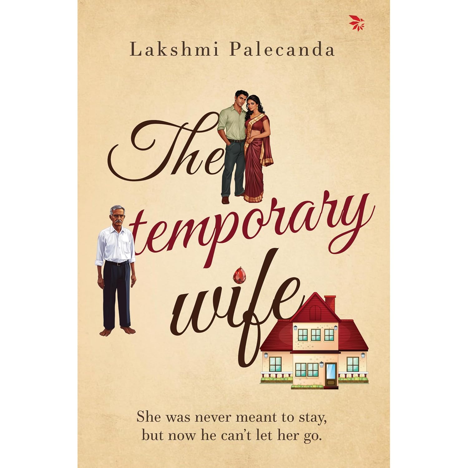 The Temporary Wife - ("she Was Never Meant to Stay, but Now He Can’t Let Her Go.")