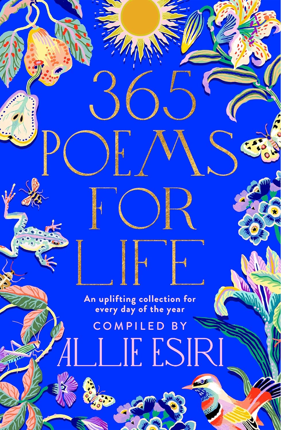 365 Poems for Life:an Uplifting Collection for Every Day of the Year