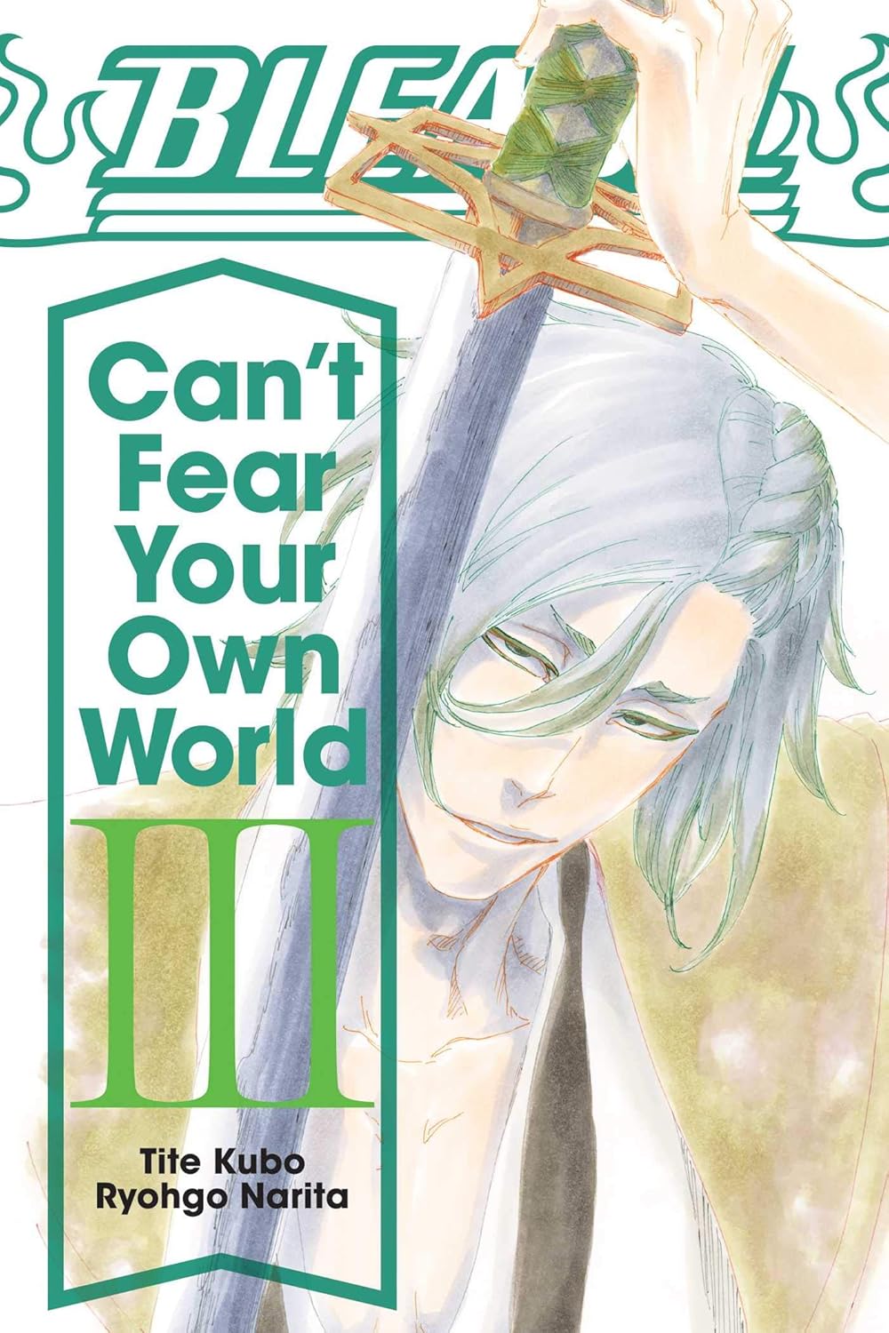 Bleach: Can't Fear Your Own World Vol 3