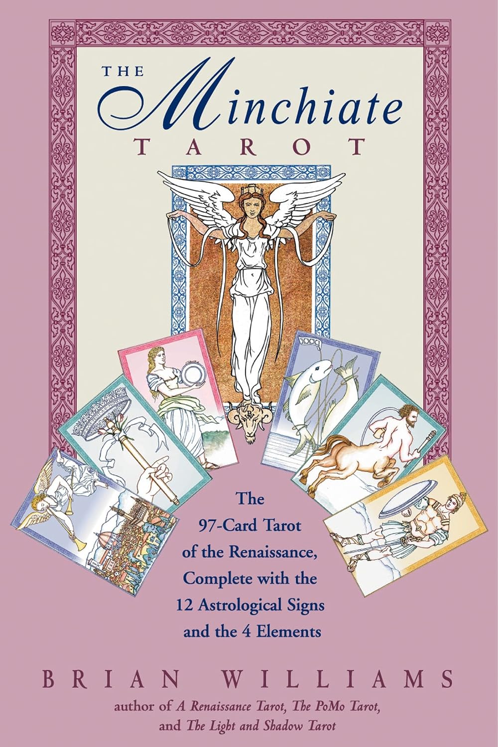The Minchiate tarot: the 97-card tarot of the renaissance, complete with the 12 astrological signs and the 4 elements