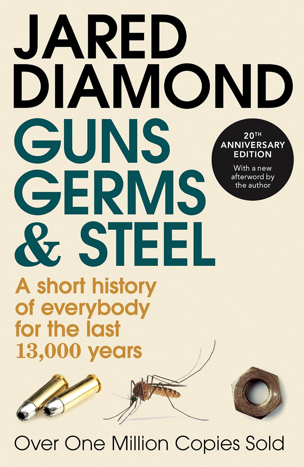 Guns, Germs, and Steel: A Short History of Everybody For the Last 13,000 Years