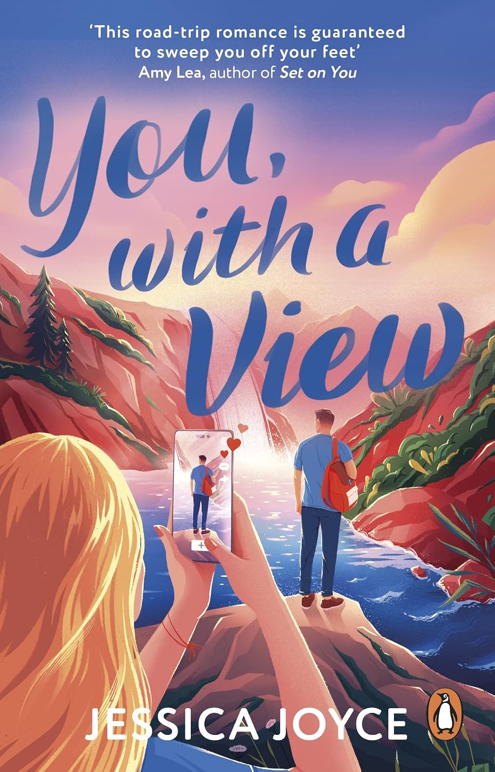 You, with a View: A Hilarious and Steamy Enemies-To-lovers Road-trip Romcom