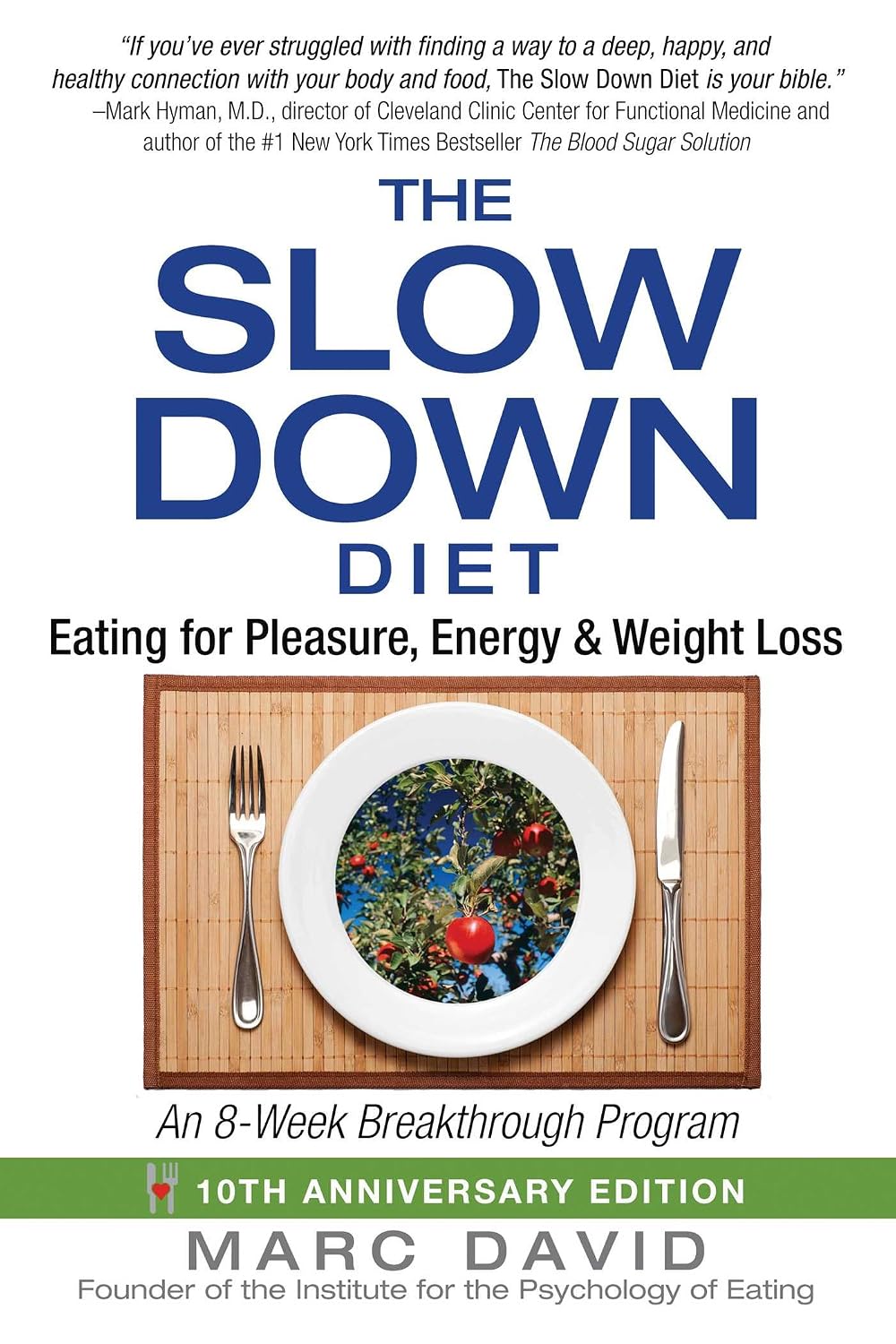 The slow down diet: eating for pleasure, energy, and weight loss